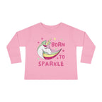Toddler Long Sleeve Tee — "Born to Sparkle" Unicorn Rainbow Shirt