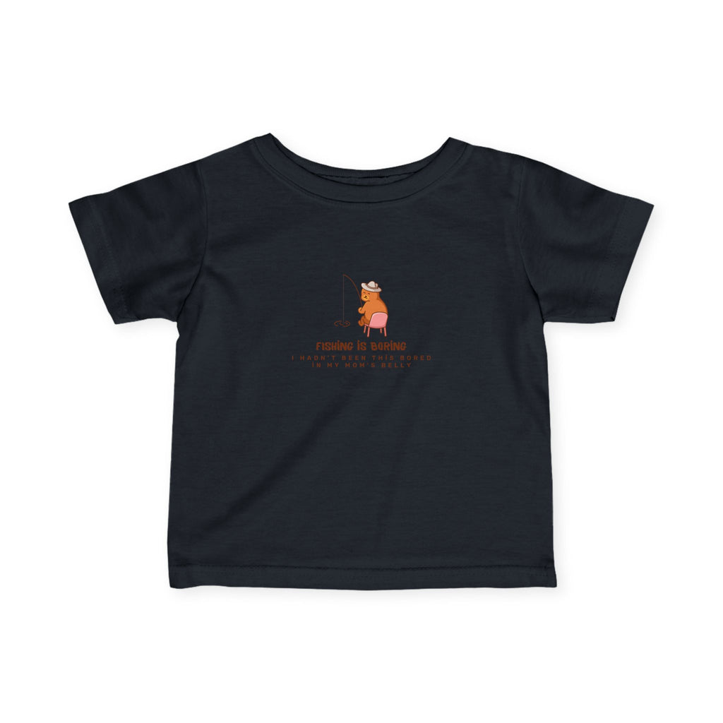 Infant Tee – Fıshing is boring "Cute Bear" Baby Shirt